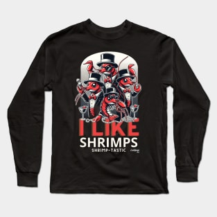 Shrimp Soirée: Crustacean Capers Long Sleeve T-Shirt